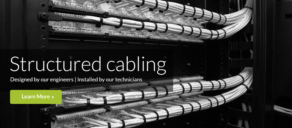 Complete Structured / Data Cabling Services from Design to Install - You are in the right place